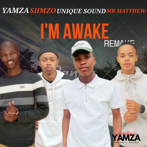 I'm Awake (feat. Siimzo, Mr Matthew & Unique Sound)