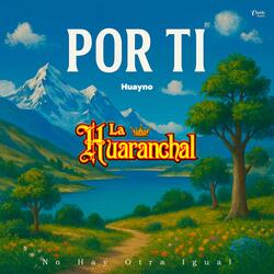 Por Ti (Huayno)