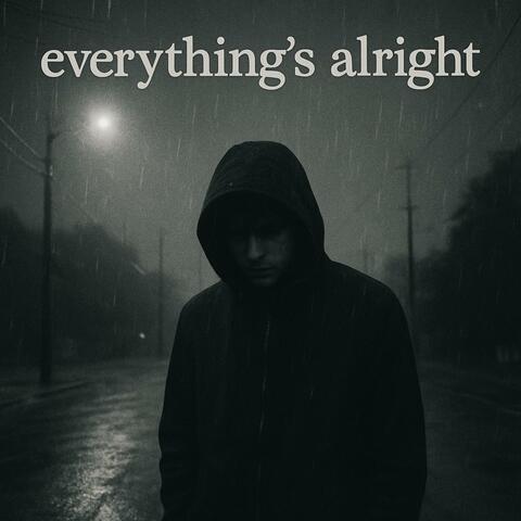Everything's alright