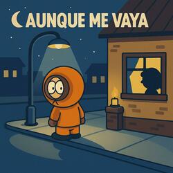 Aunque Me Vaya