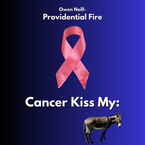 Cancer Kiss My Ass