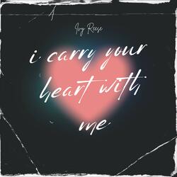 i carry your heart with me