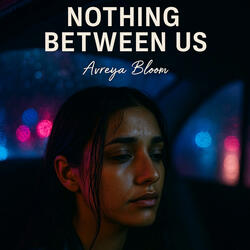 Nothing Between Us