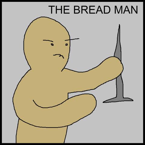 The Bread Man
