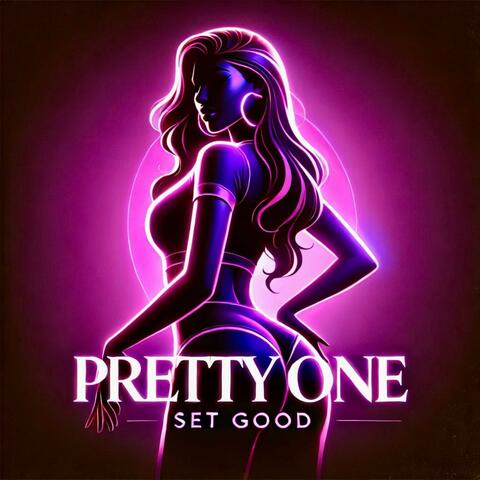 Pretty One (Set Good)