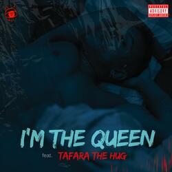 I'm the Queen (feat. Tafara The Hug)