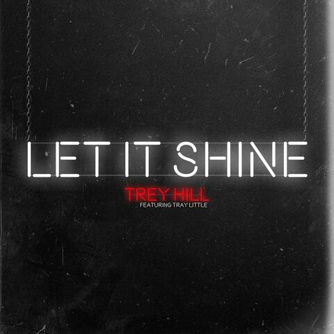 Let It Shine (feat. Tray Little)