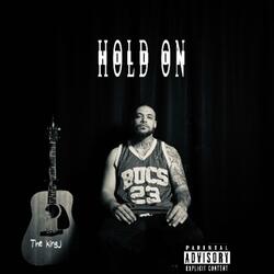 HOLD ON