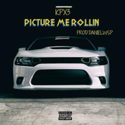 Picture Me Rollin'