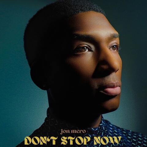 Don't Stop Now