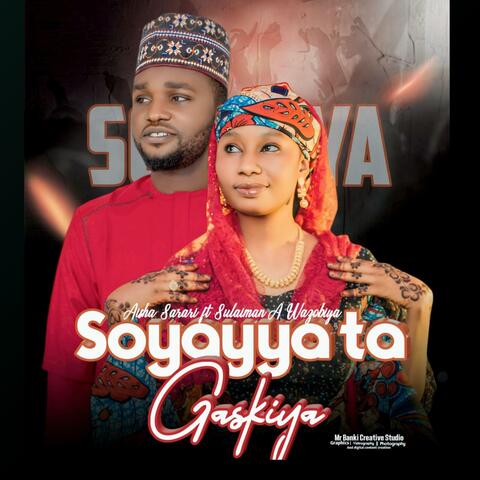Soyayya ta gaskiya (feat. (Sulaiman A Wazobiya))