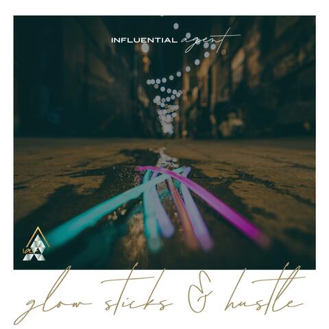 Glow Sticks & Hustle