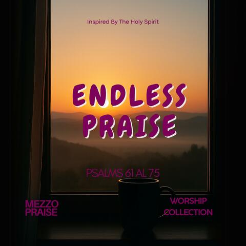 Endless Praise