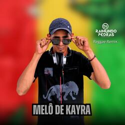 Melô De Kayra (Special Version Reggae Remix)