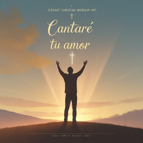 Cantare' tu amor
