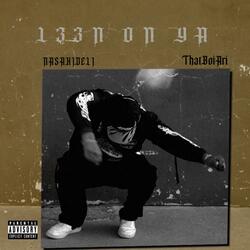 L33N ON YA (feat. ThatBoiAri)