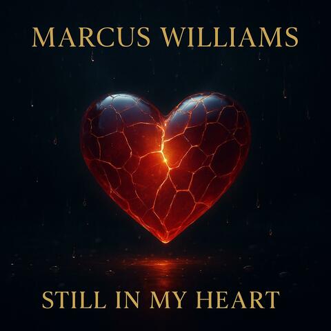 Still In My Heart (feat. Marcus Williams)