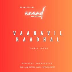 Vaanavil Kaadhal | Tamil Romantic Song