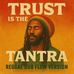 Trust is the Tantra