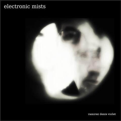 Electronic Mists