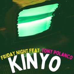 Friday Night (feat. Tony Polanco)