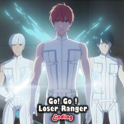 Go! Go! Loser Ranger! | Ending (Seikai wa Iranai)