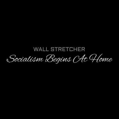 Socialism Begins At Home