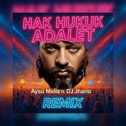 HAK HUKUK ADALET (feat. Aysu Melis) (Remix)