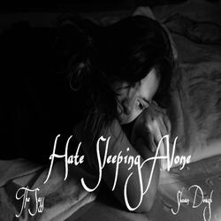 Hate Sleeping Alone (feat. The Sass)