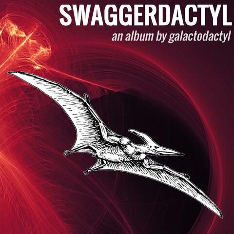 SWAGGERDACTYL