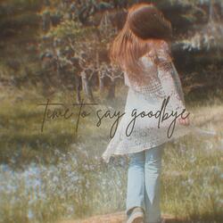 time to say goodbye