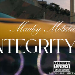 Integrity (feat. Mauby Mobsta)