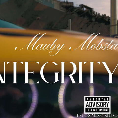 Integrity (feat. Mauby Mobsta)