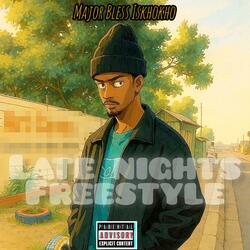 Late nights Freestyle.
