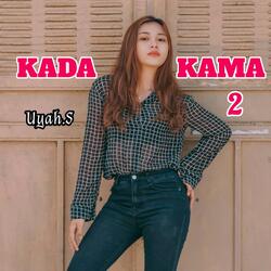 Kada Kama 2