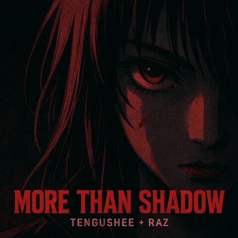 More Than Shadow (feat. R a z)