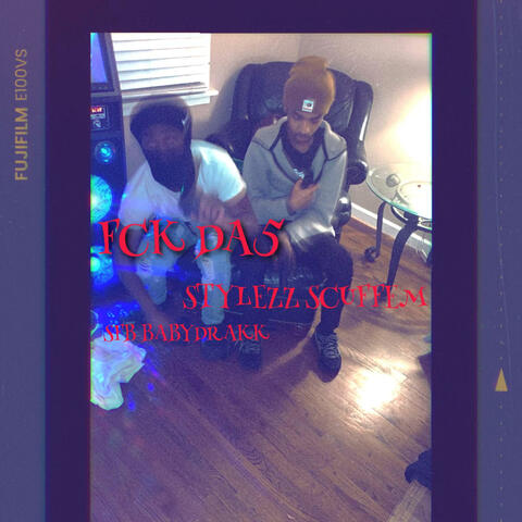 Fck Da5 (feat. SFB BABYDRAKK)