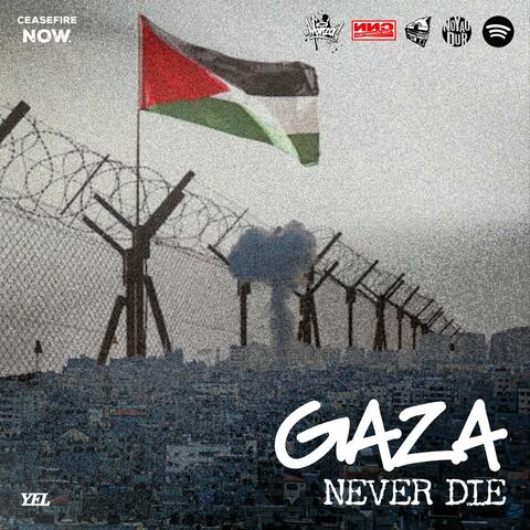 GAZA NEVER DIE (feat. DJ KESO CNN199, Léa Besançon, Tarek Alsayed , Nejjib Farjallah & Rachid Benbouchta)
