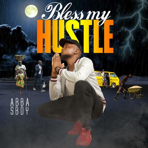 Bless My Hustle