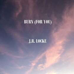Burn (For You)