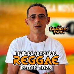 Melô De Sacrifício (Version Reggae Remix)