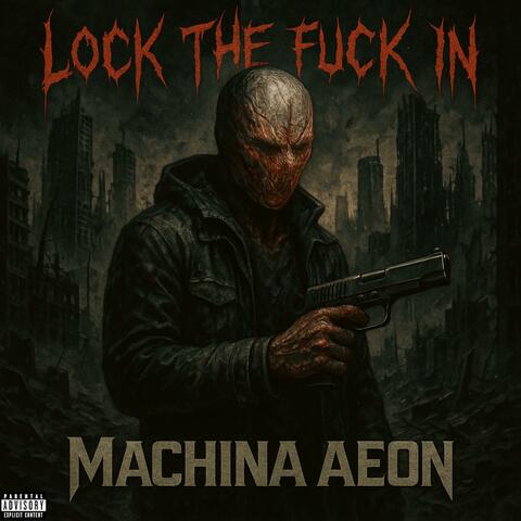 Lock The Fuck In