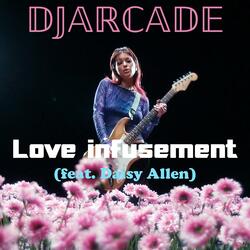 Love infusement (feat. Daisy Allen)