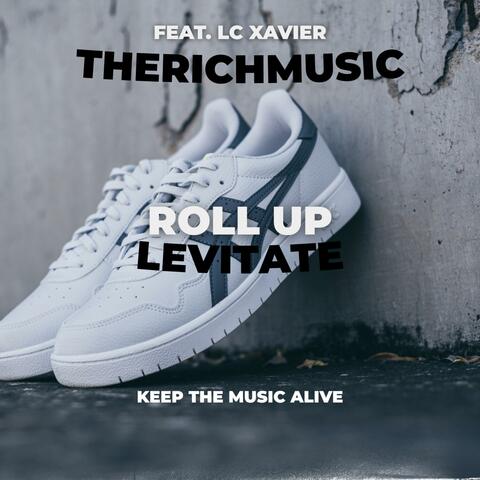 Roll Up / Levitate (feat. LC XAVIER & R$ WRLD)