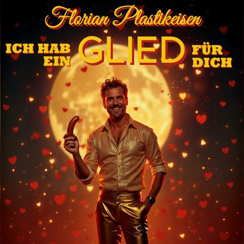 Ich hab ein GLIED für dich (feat. Florian Plastikeisen)