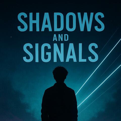 Shadows and Signals