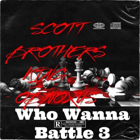Who Wanna Battle 3 (feat. King Obnoxus)