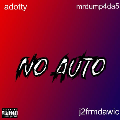 no auto (feat. j2frmdawic & mrdump4da5)