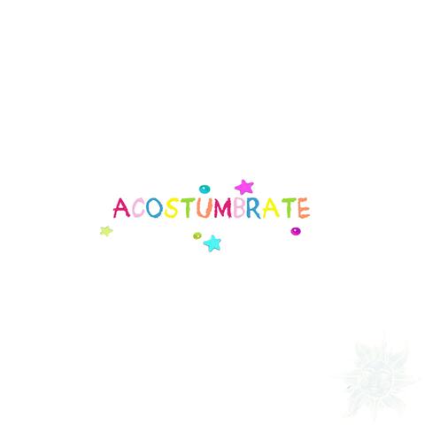 ACOSTÚMBRATE