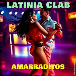 Amarraditos (feat. LatinIA Clab)
